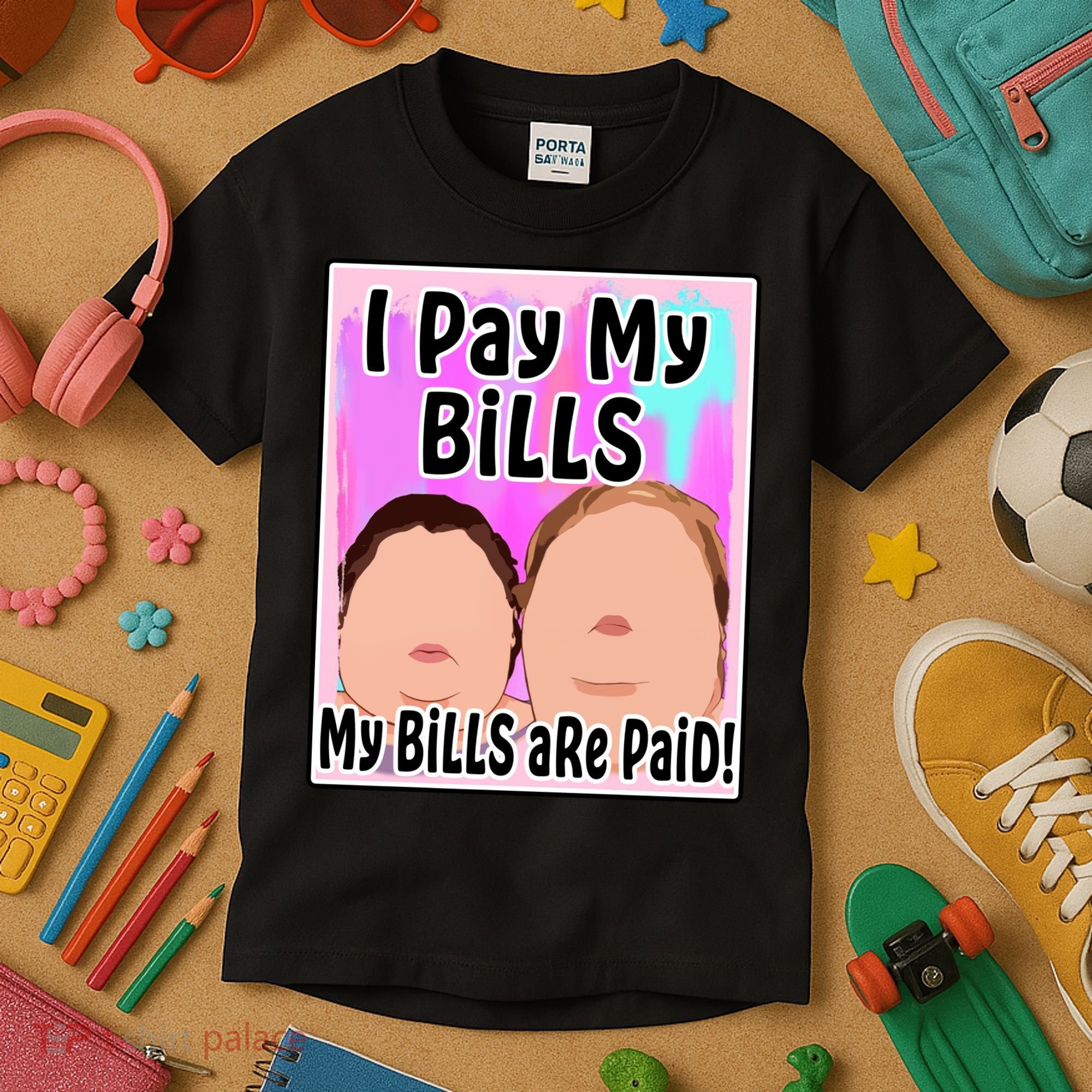 I Pay My Bills My Bills Are Paid Funny Meme Kids T-Shirt