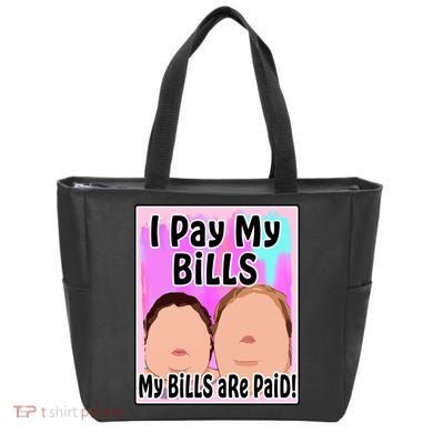 I Pay My Bills My Bills Are Paid Funny Meme Tote Bag