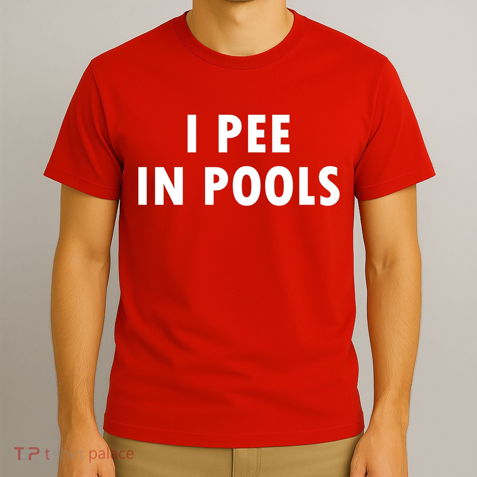 I Pee In Pools T-Shirt