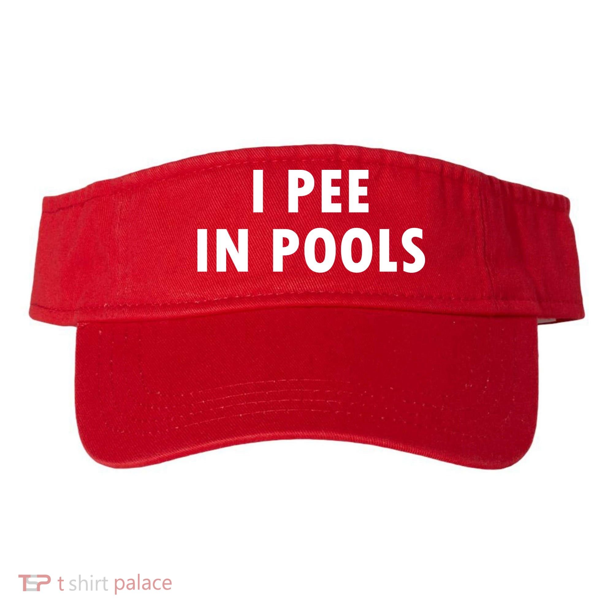 I Pee In Pools Visor