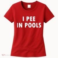 I Pee In Pools Women's T-Shirt thumb 0