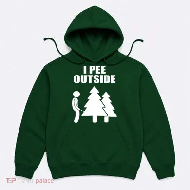 I Pee Outside Hoodie