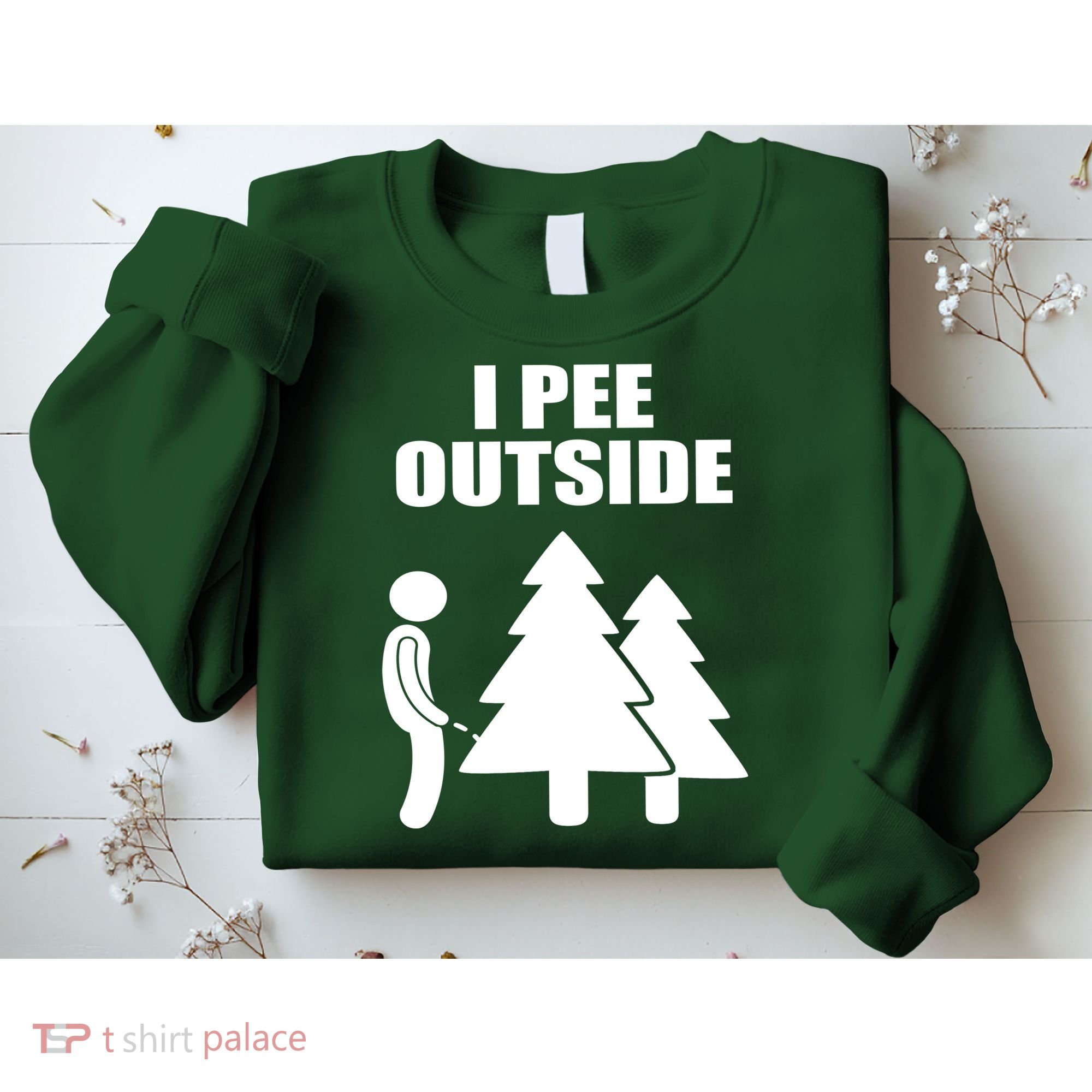 I Pee Outside Sweatshirt
