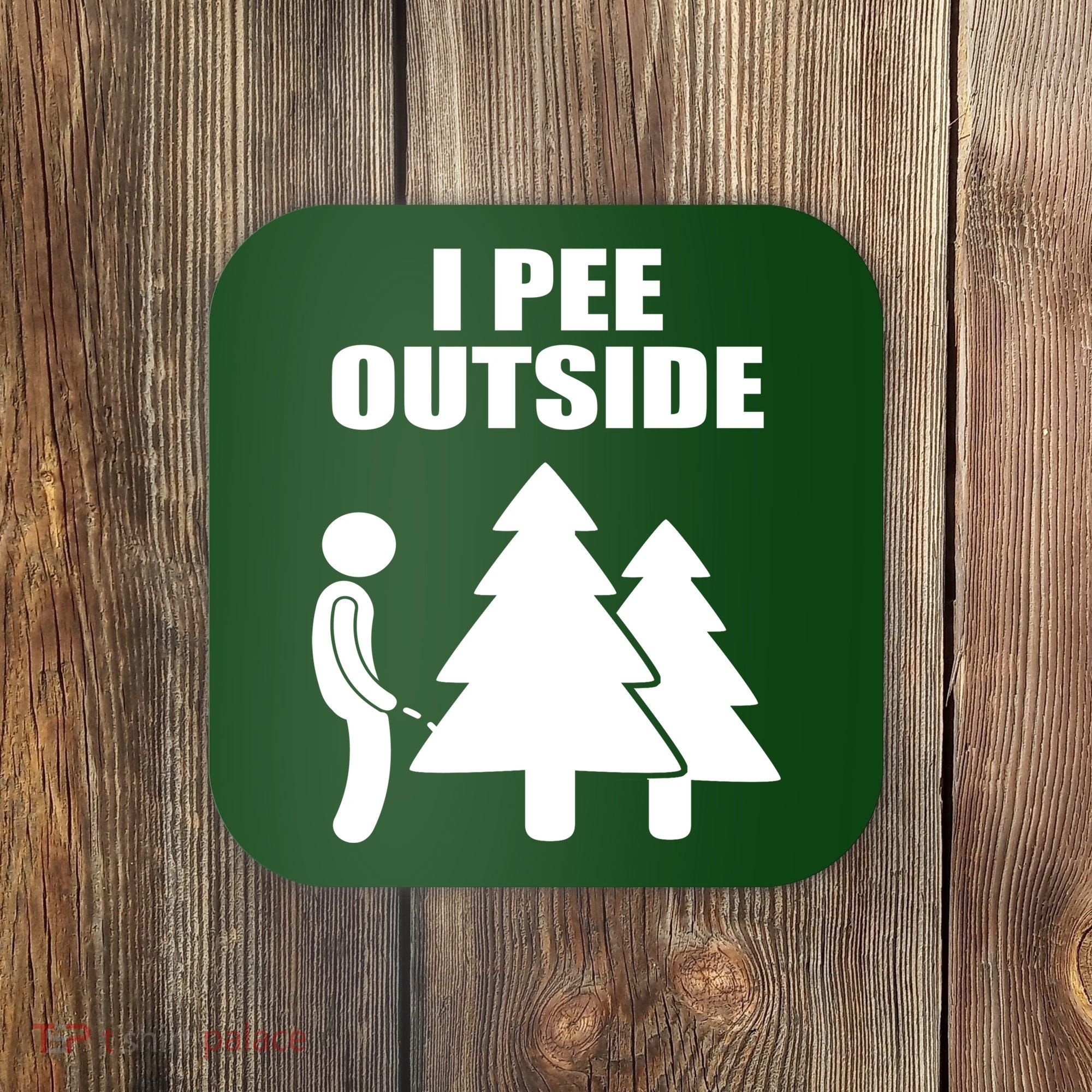 I Pee Outside Coaster