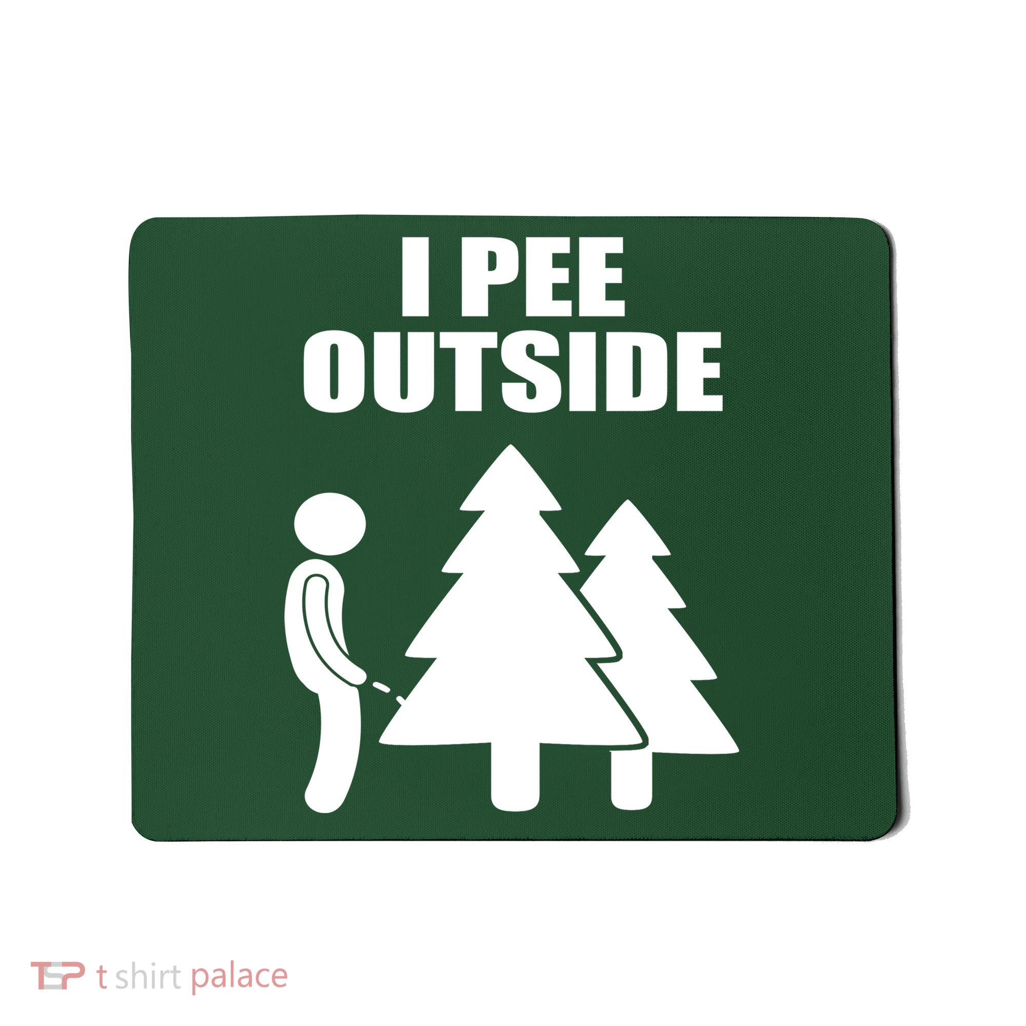 I Pee Outside Mousepad