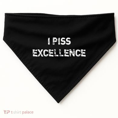I Piss Excellence USA-Made Doggie Bandana