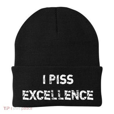 I Piss Excellence Beanie