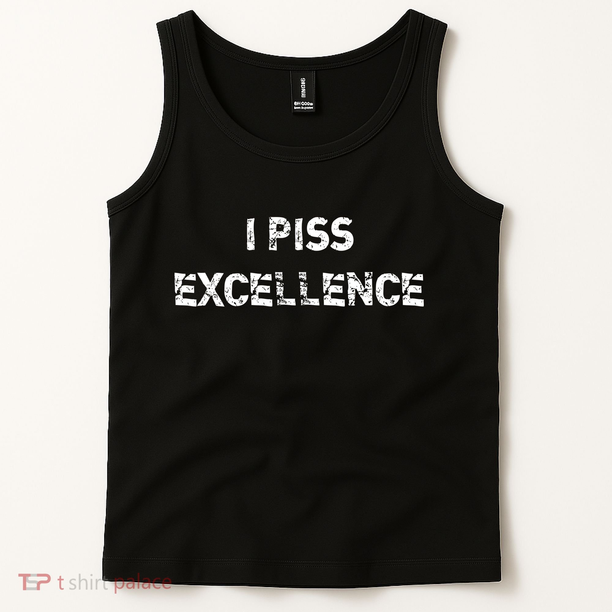 I Piss Excellence Tank Top
