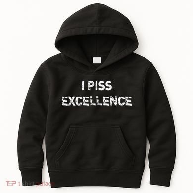 I Piss Excellence Kids Hoodie