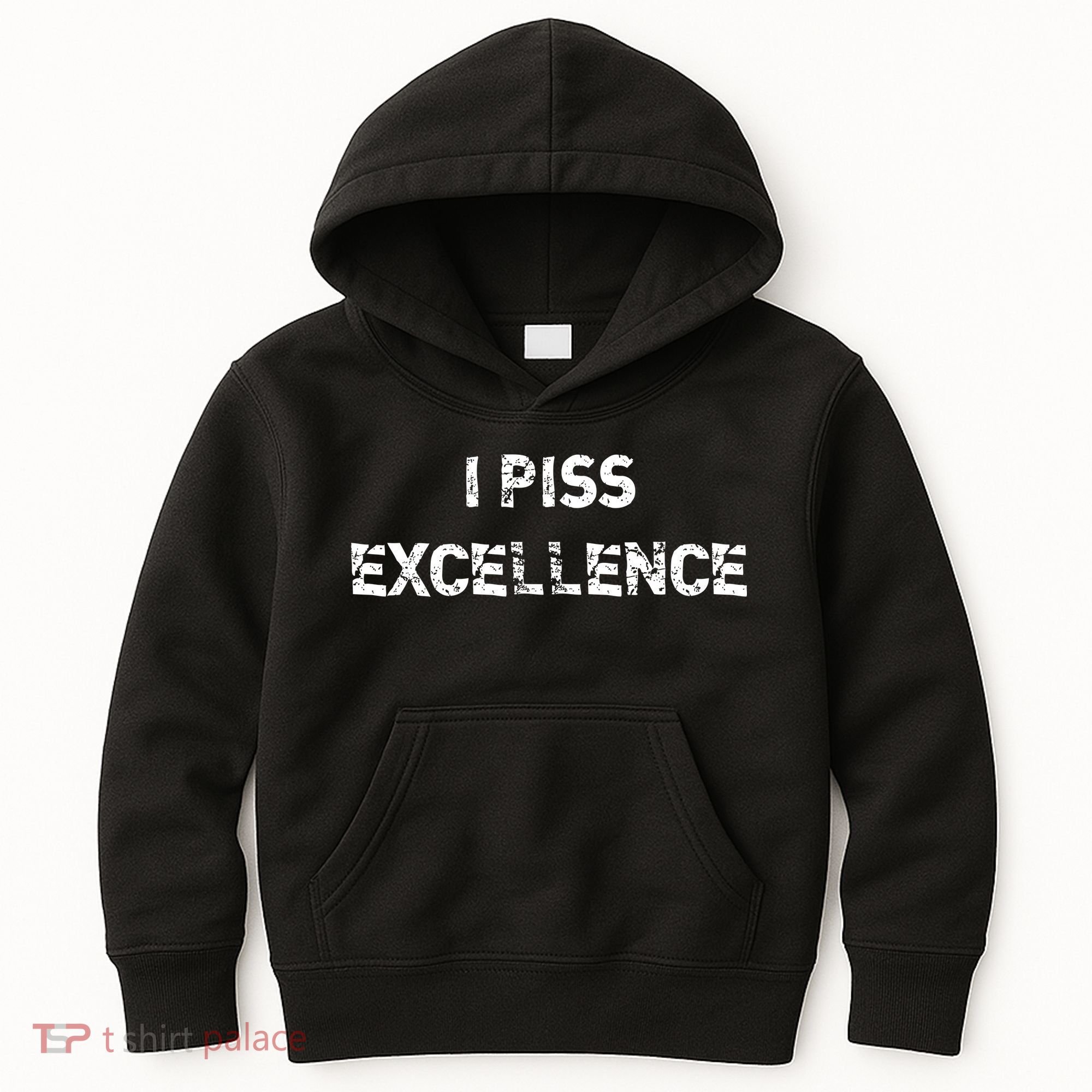 I Piss Excellence Kids Hoodie