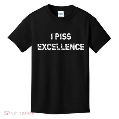 I Piss Excellence Kids T-Shirt