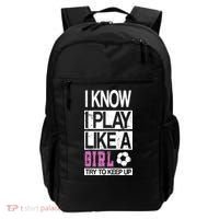 I Play Like A Girl Try To Keep Up Soccer Backpack thumb 0