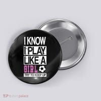 I Play Like A Girl Try To Keep Up Soccer Button thumb 0