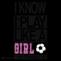 I Play Like A Girl Try To Keep Up Soccer Coffee Mug thumb 5