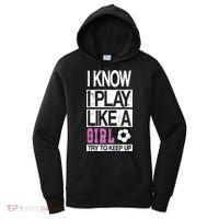 I Play Like A Girl Try To Keep Up Soccer Women's Hoodie thumb 0