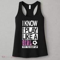 I Play Like A Girl Try To Keep Up Soccer Women's Tank Top thumb 3