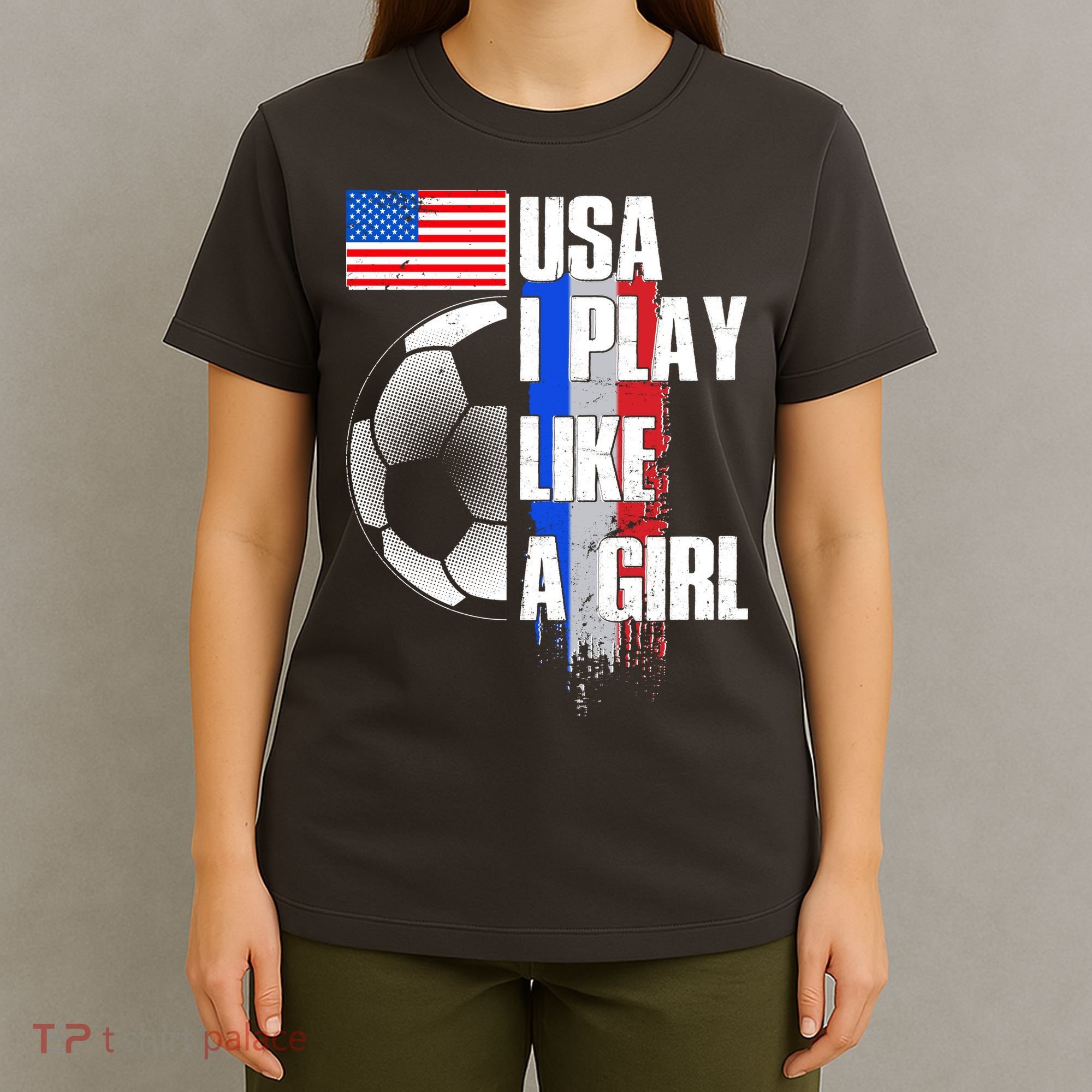 I Play Like A Girl USA Soccer T-Shirt
