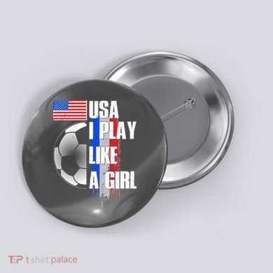 I Play Like A Girl USA Soccer Button
