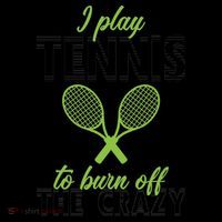 I Play Tennis To Burn Off The Crazy Coffee Mug thumb 5