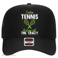 I Play Tennis To Burn Off The Crazy Hat thumb 0
