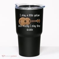 I Play The Ukulele Tumbler thumb 0