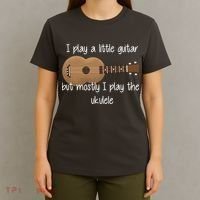 I Play The Ukulele T-Shirt thumb 4