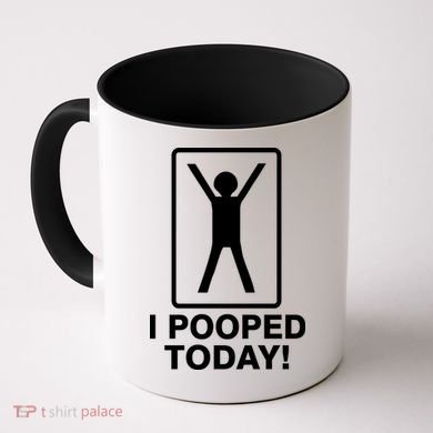 I Pooped Today! Coffee Mug