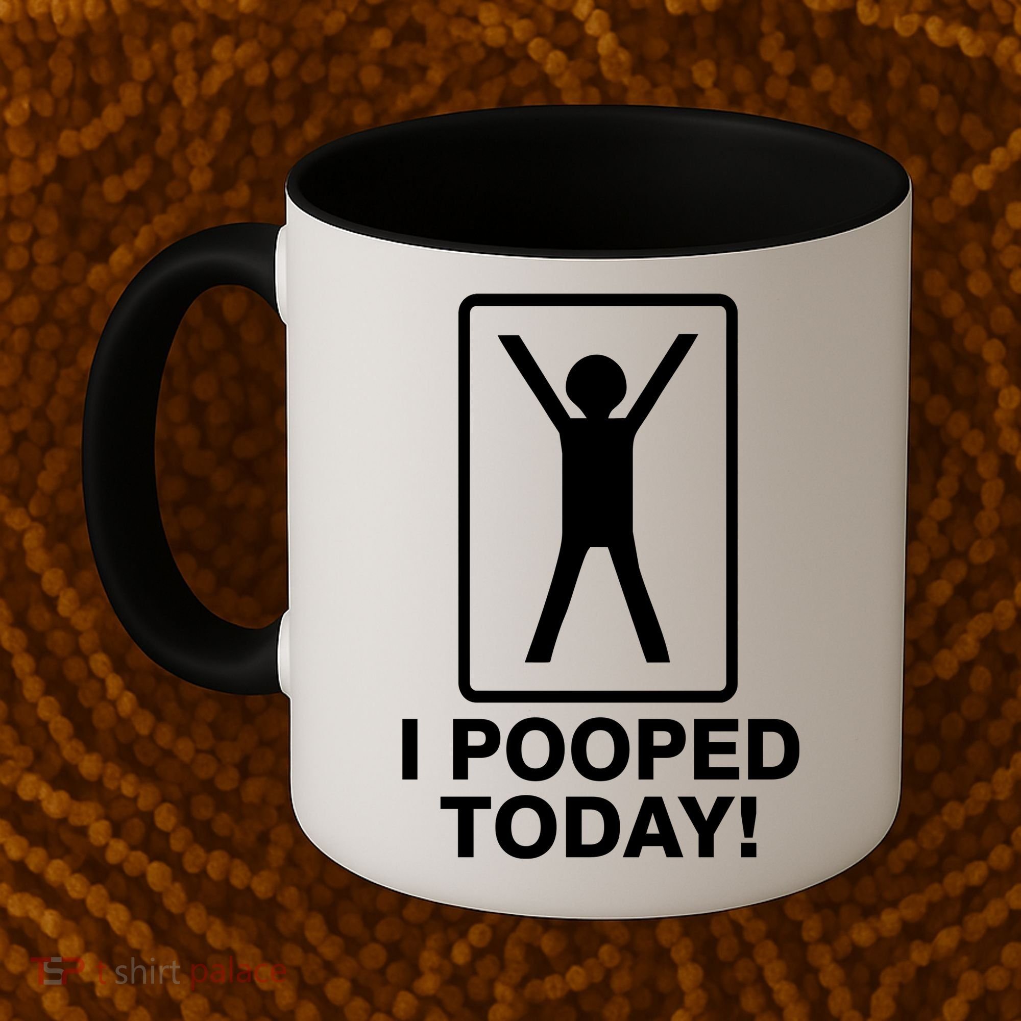 I Pooped Today! Coffee Mug