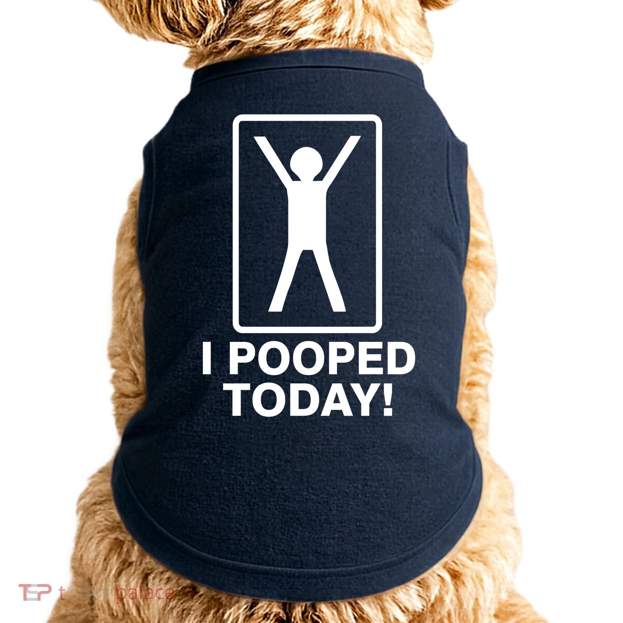 I Pooped Today! Doggie Tank