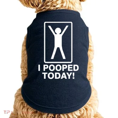 I Pooped Today! Doggie Tank