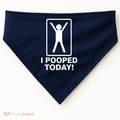 I Pooped Today! USA-Made Doggie Bandana