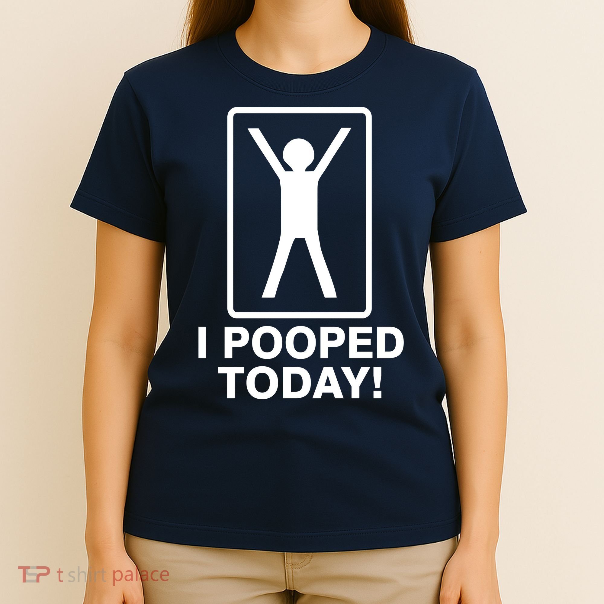 I Pooped Today! T-Shirt