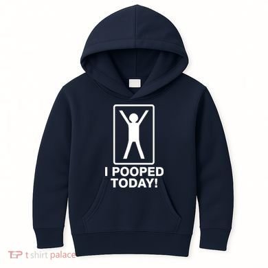 I Pooped Today! Kids Hoodie