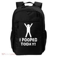 I Pooped Today Funny Humor Backpack thumb 0