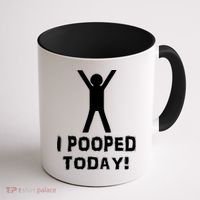 I Pooped Today Funny Humor Coffee Mug thumb 1