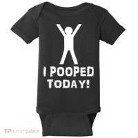 I Pooped Today Funny Humor Baby Bodysuit thumb 0