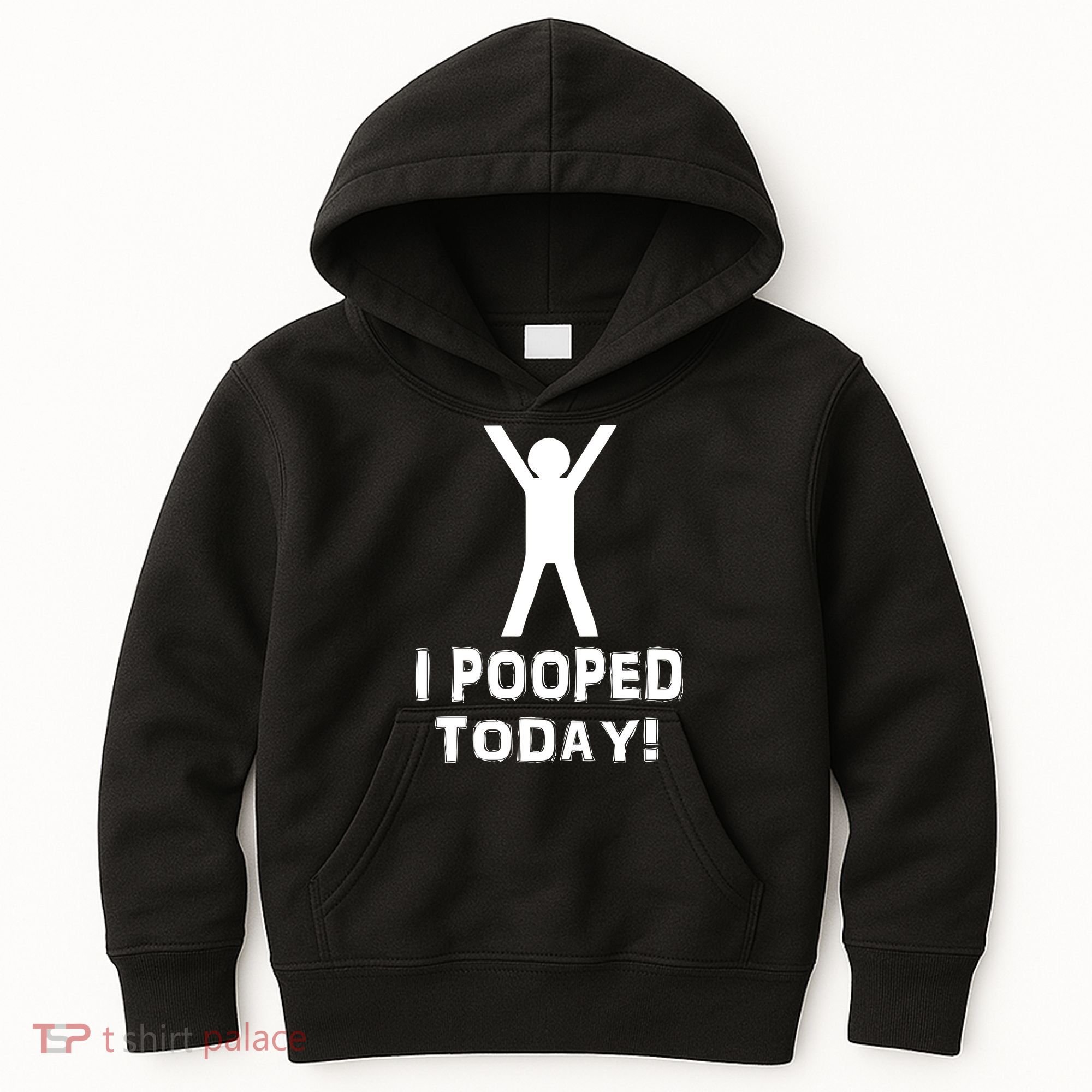 I Pooped Today Funny Humor Kids Hoodie