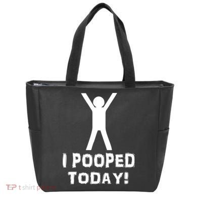 I Pooped Today Funny Humor Tote Bag