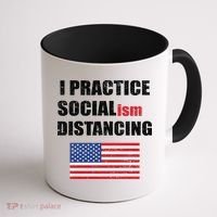 I Practiced Socialism Distancing Coffee Mug thumb 1