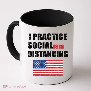 I Practiced Socialism Distancing Coffee Mug