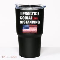 I Practiced Socialism Distancing Tumbler thumb 0