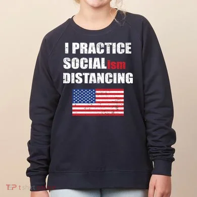 I Practiced Socialism Distancing Women's Sweatshirt