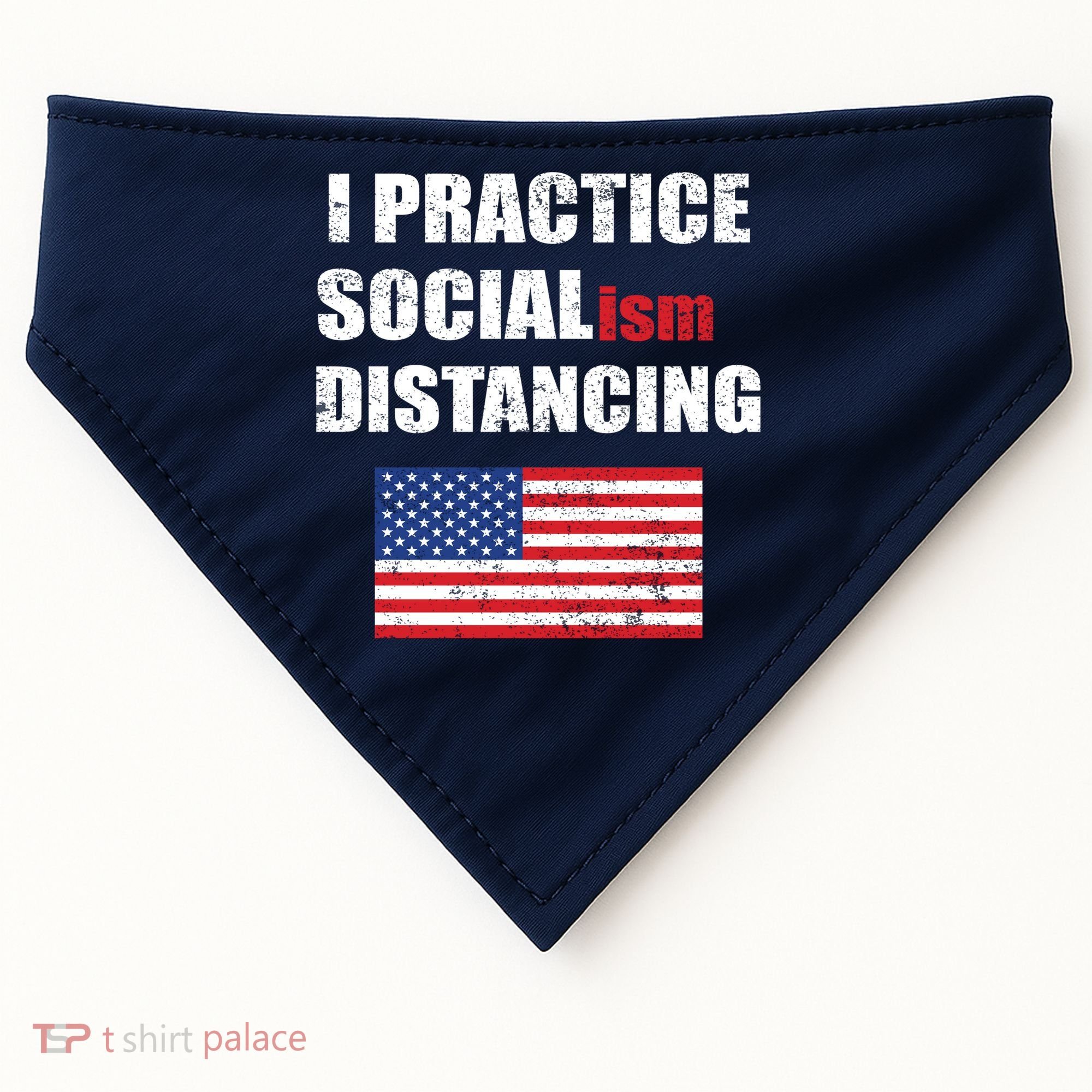 I Practiced Socialism Distancing USA-Made Doggie Bandana