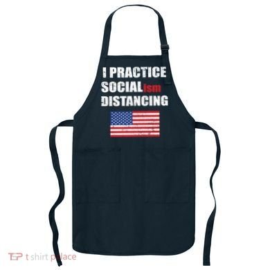I Practiced Socialism Distancing Apron
