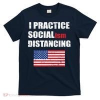 I Practiced Socialism Distancing T-Shirt thumb 0
