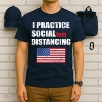 I Practiced Socialism Distancing T-Shirt thumb 6