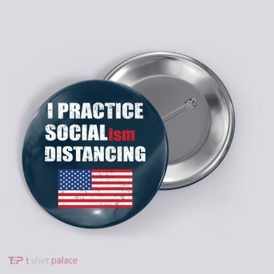 I Practiced Socialism Distancing Button