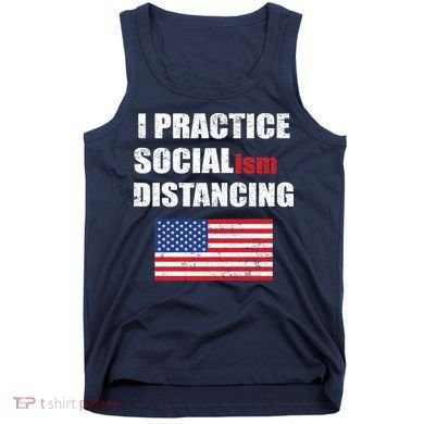 I Practiced Socialism Distancing Tank Top