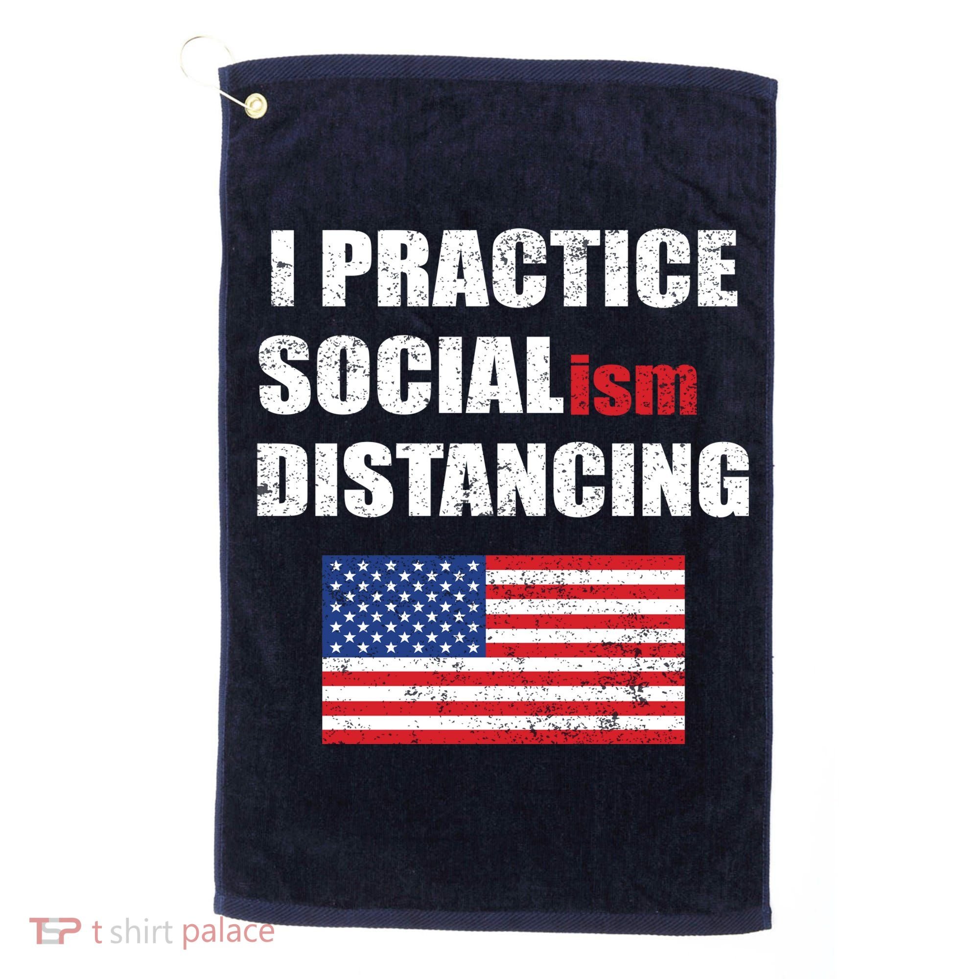 I Practiced Socialism Distancing Golf Towel