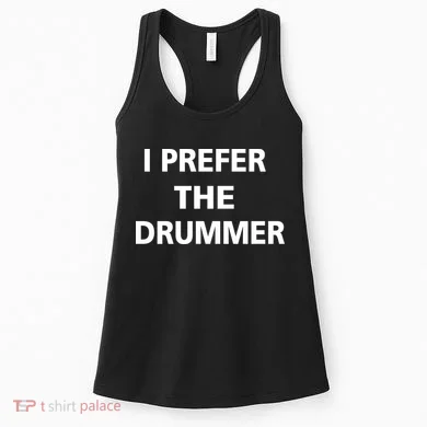 I Prefer A Drummer Women's Tank Top